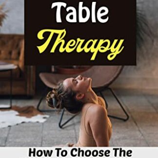 Inversion Table Therapy: How To Choose The Finest Inversion Tables (English Edition)